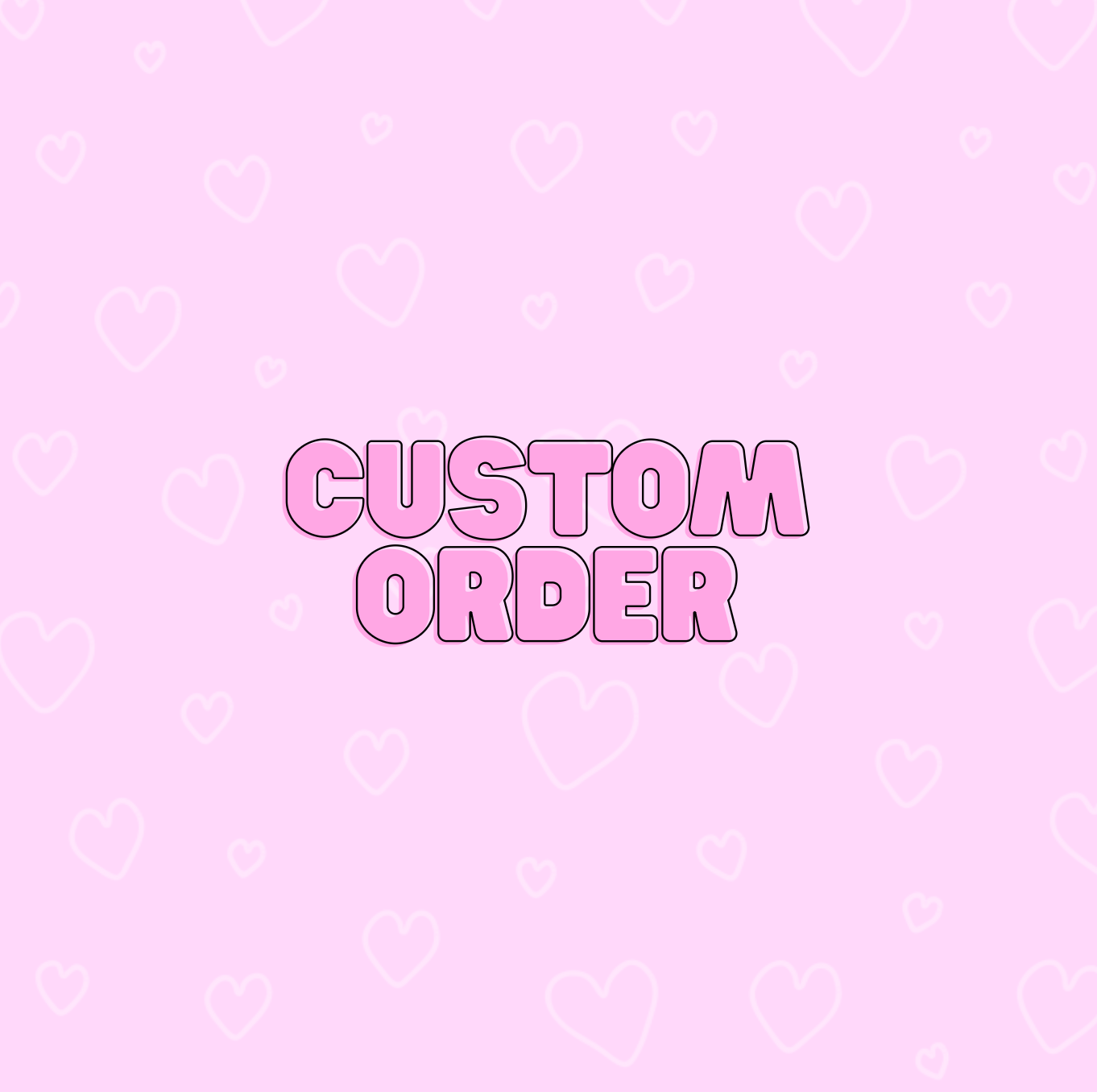 Custom Order